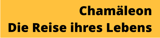 ChamäleonDie Reise ihres Lebens